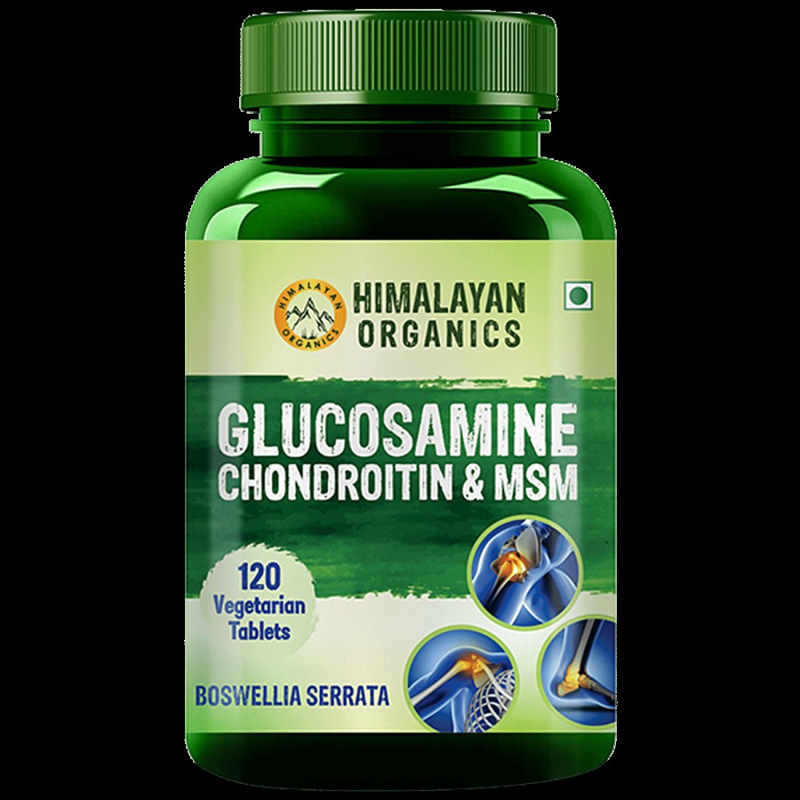 Himalayan Organics Glucosamine Chondroitin MSM Tablets - For Healthy Joints