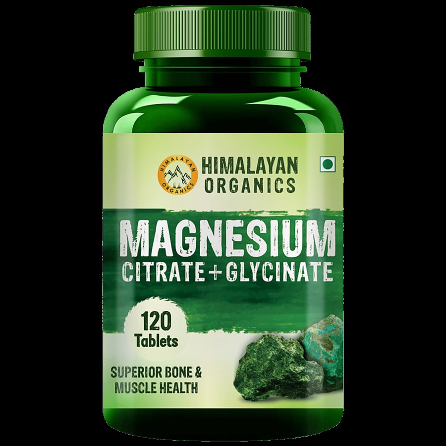 Himalayan Organics Magnesium Citrate & Glycinate Tablets - For Stronger Bones & Muscles