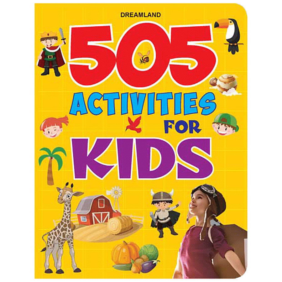 Dreamland 505 Activities For Kids - Age 4+