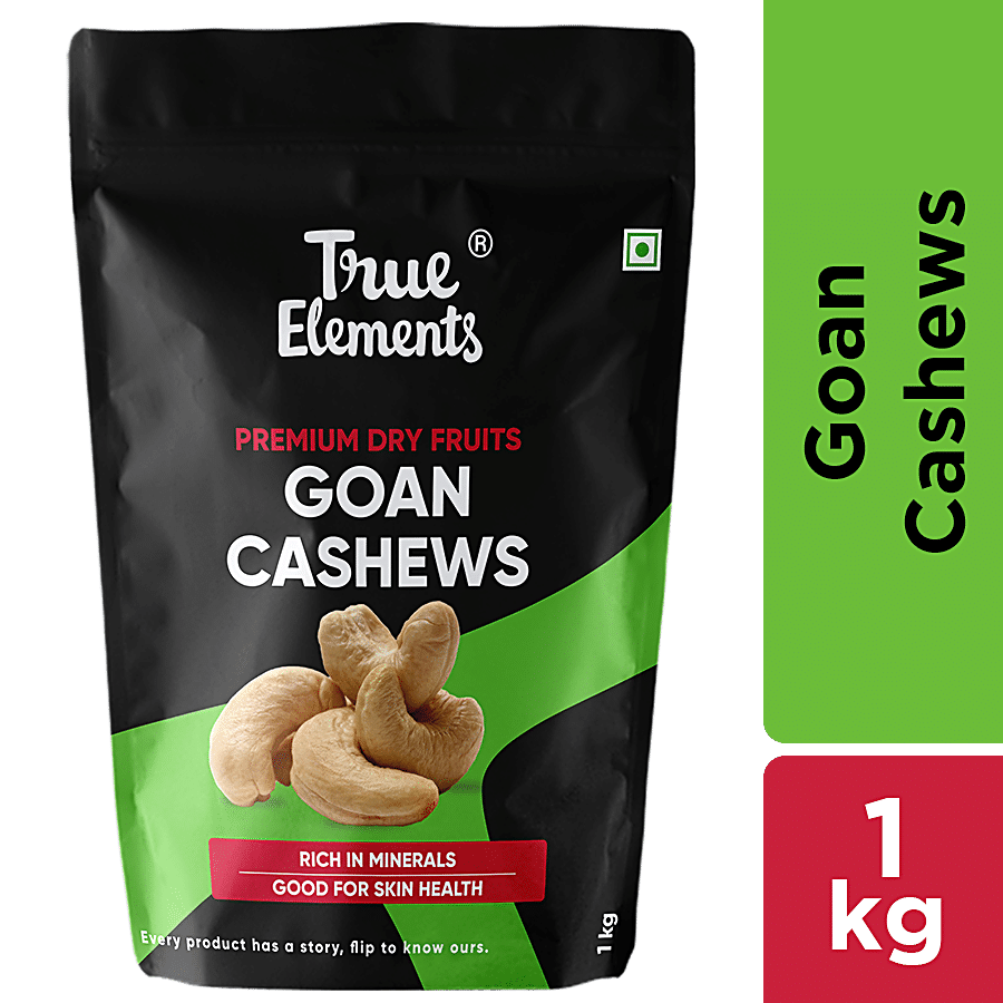 True Elements Goan Cashews - Premium Dry Fruits