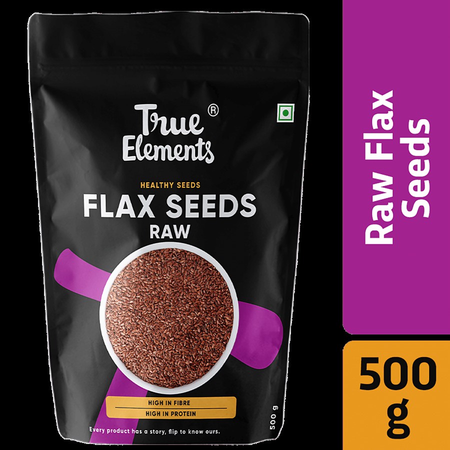 True Elements Raw Flax Seeds - Rich In Omega 3 Fatty Acid