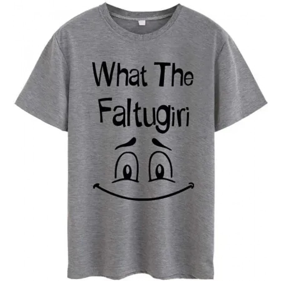 Women's Cotton Round Neck Half Sleeve T-shirt - WHAT THE FALTUGIRI (GREY).